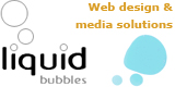 Website Design and Media Solutions : Liquid Bubbles